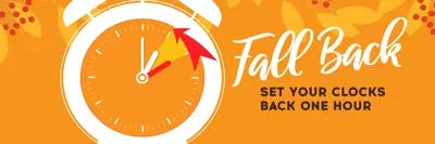 A graphic of a clock on an orange background: Fall Back - Set Your Clocks Back One Hour